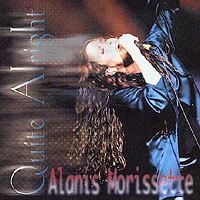 Alanis Morissette - Quite Alright (Bootleg)