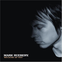 Mark Ruebery - Because Of You