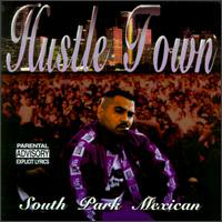 South Park Mexican - Hustle Town