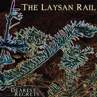Laysan Rail - Dearest Regrets