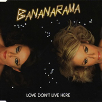 BananaRama - Love Don't Live Here (Single)
