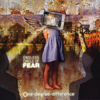 One Degree Difference - Endless Circle Of Fear