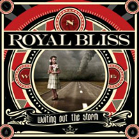 Royal Bliss - Waiting Out The Storm