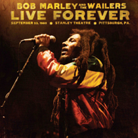 Bob Marley & The Wailers - Live Forever: The Stanley Theatre, Pittsburgh, PA, September 23, 1980 (CD 1)