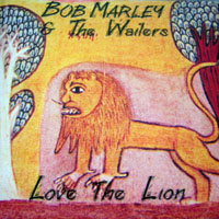 Bob Marley & The Wailers - Love The Lion