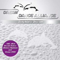 Dream Dance Alliance - Dolphin's Dream: The Music & Remixes