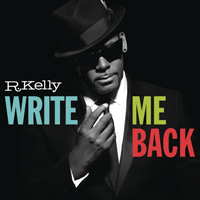 R. Kelly - Write Me Back (Deluxe Version: Bonus)