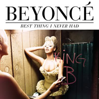 Beyonce - Best Thing I Never Had (Remixes) [CD 1]
