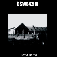 Oswenzim - Dead Demo