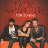 Lady Antebellum - I Run To You (Single)
