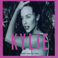Kylie Minogue - What Kind Of Fool (Single)