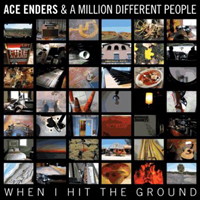 Ace Enders - When I Hit The Ground