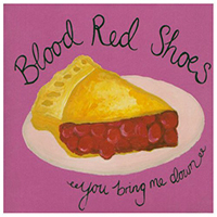 Blood Red Shoes - You Bring Me Down (Single)