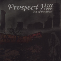 Prospect Hill - Out Of The Ashes