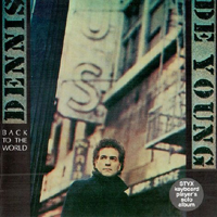 Dennis DeYoung - Back To The World