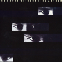 Anthem (JPN) - No Smoke Without Fire (20Th Anniversary Edition)