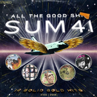 Sum 41 - All The Good Shit