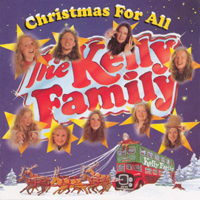 Kelly Family - Christmas For All