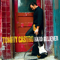 Tommy Castro Band - Hard Believer