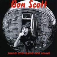 Bon Scott - Round And Round And Round