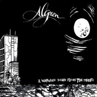 Algren - A Wayward Sound Floods The Streets