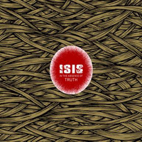 ISIS (USA) - In The Absence Of Truth