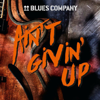 Blues Company (DEU) - Ain't Givin' Up