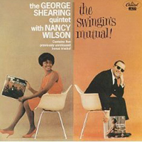 George Shearing Trio - The Swingin's Mutual! (feat. Nancy Wilson)
