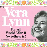 Vera Lynn - For All World War II Sweethearts