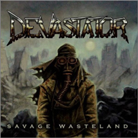 Devastator (CAN) - Savage Wasteland