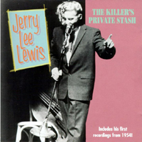 Jerry Lee Lewis - The Killer's Private Stash