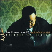 Fred Hammond - Purpose By Design (feat. Radical For Christ Choir)
