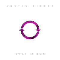 Justin Bieber - Swap It Out (Single)