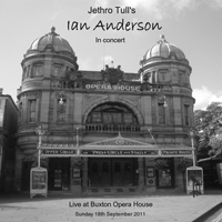 Ian Anderson - Opera House, Buxton, UK  2011.09.18 (CD 1)