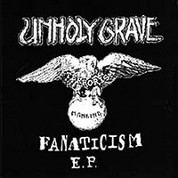 Unholy Grave - Fanaticism E.P.