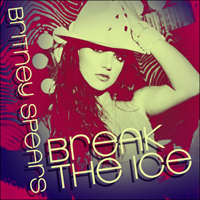 Britney Spears - Break The Ice (European-Australian Maxi Single)