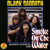Black Sabbath - Smoke on the Water (Reading Festival, UK, 27-08-1983: CD 1)