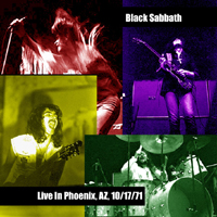 Black Sabbath - Live in Phoenix (The Celebrity Theatre - Phoenix, AZ, USA - October 17, 1971)