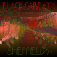 Black Sabbath - Sheffield '71 (City Hall - Sheffield, UK - January 14, 1971)