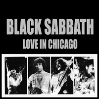 Black Sabbath - Love in Chicago (International Amphitheatre, Chicago, IL, USA - 02-11-1974)