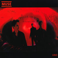 Muse - Uno (Maxi-Single)