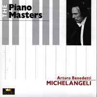 Arturo Benedetti Michelangeli - The Piano Masters (Arturo Benedetti Michelangeli) (CD 1)