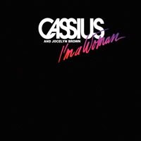 Cassius - I'm A Woman [EP]
