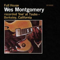 Wes Montgomery - Full House (Joe Tarantino remastered)