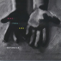 Botanica - Who You Are