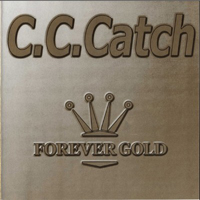 C.C. Catch - Forever Gold