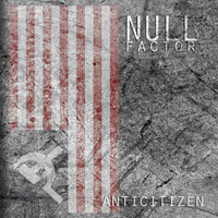 Null Factor - Anticitizen