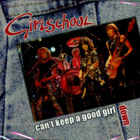 Girlschool - Can't Keep a Good Girl Down