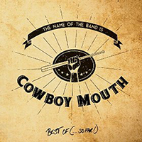 Cowboy Mouth - The Name of the Band Is...Cowboy Mouth: Best Of (So Far)