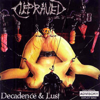 Depraved - Decadence & Lust